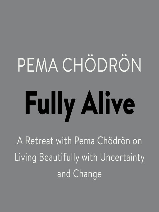 Title details for Fully Alive by Pema Chödrön - Available